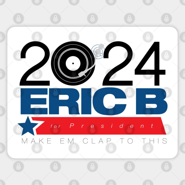 Eric B for Prez Sticker by HustlerofCultures